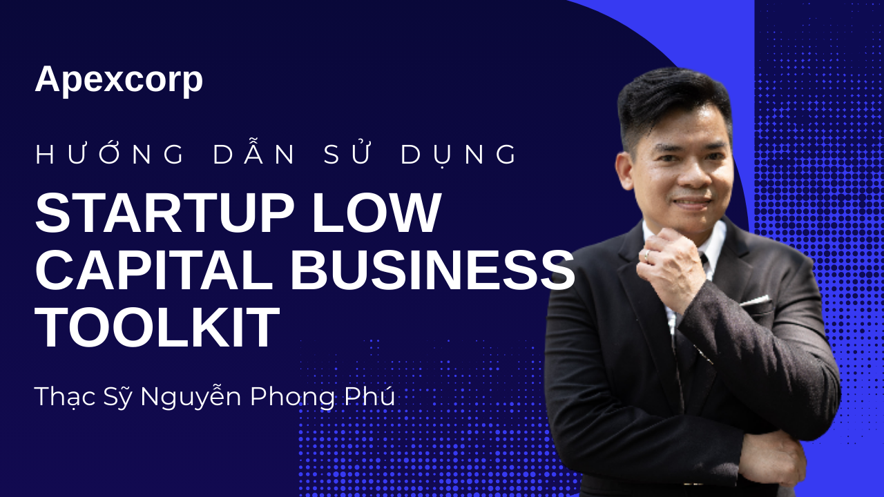 ALT: Startup Low Capital Business Toolkit - Bộ công cụ thực chiến dành cho Founder khởi nghiệp vốn ít