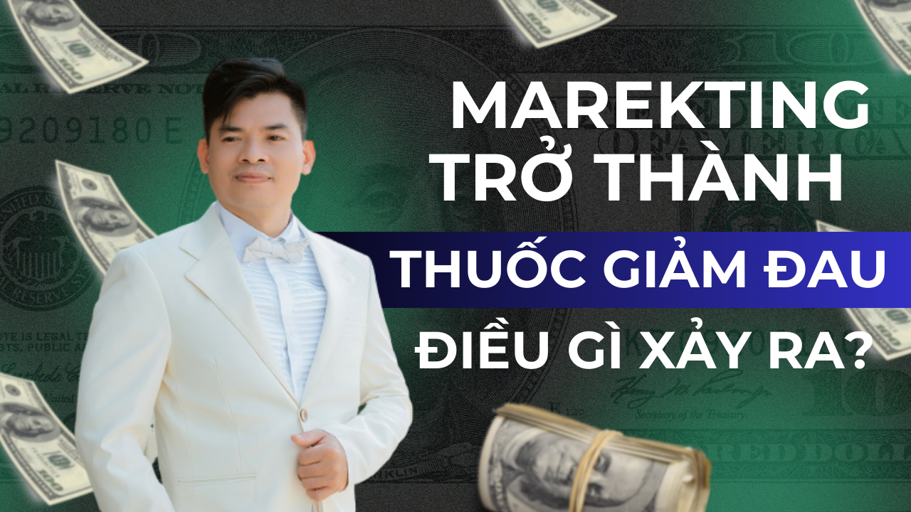 ALT: Khi Marketing trở thành thuốc giảm đâu, điều gì xảy ra? Dr Biz